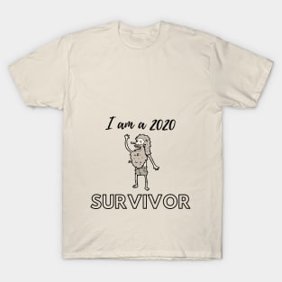 I am a 2020 survivor T-Shirt